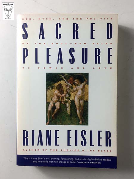 Riane Eisler - Sacred Pleasure